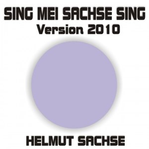 Sing mei Sachse sing (Version 2010)