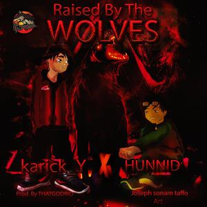 RAISED BY THE WOLVES (feat. Hunnid) [That God Rio Remix] [Explicit]