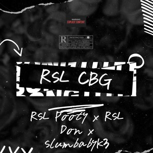 RSL CBG (feat. RSL Don & SlumbabyK3) [Explicit]