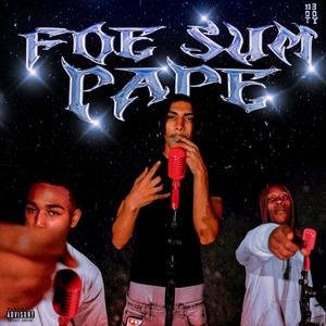 Foe Sum Pape (feat. Lil Hot, Hotboii Chucc & Hotboii Jah) [Explicit]