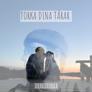 Torka dina tårar