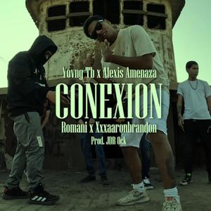 Conexión (feat. Romani Music, Alexis Amenaza, Xxxaaronbrandon & JDR Ock) (Explicit)