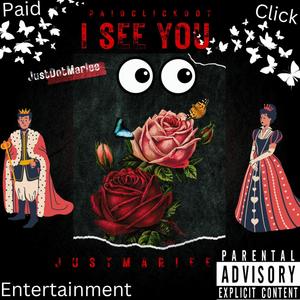 I see you (feat. Just Mariee) (Explicit)