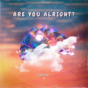 ARE YOU ALRIGHT? (Explicit)