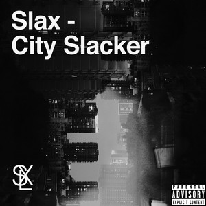 City Slacker (Explicit)
