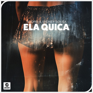 Ela Quica (Explicit)