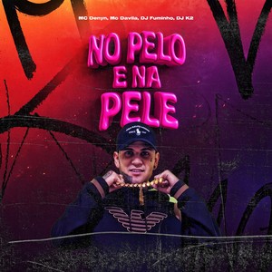 No Pelo e Na Pele (Explicit)