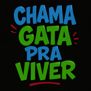 CHAMA A GATA PRA VIVER (Explicit)
