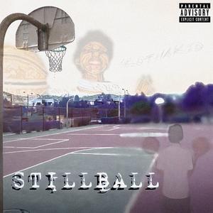 STILL BALL (Explicit)