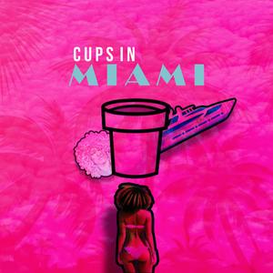 Cups in Miami instrumetal