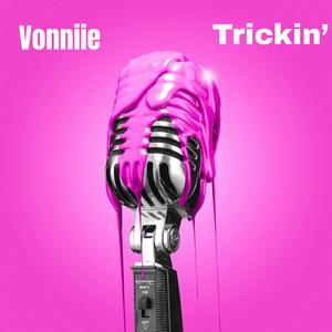 Trickin’ (Explicit)