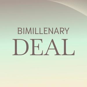 Bimillenary Deal