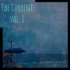 The Current, Vol. 1 (Explicit)