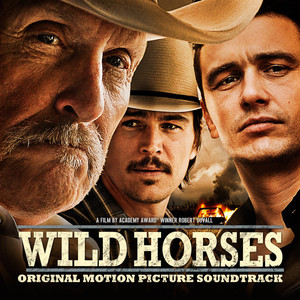 Wild Horses (Original Motion Picture Soundtrack)