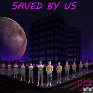 Saved By Us (Explicit)