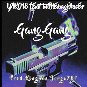 Gang Gang (feat. TnttHEbagcHasEr) (Explicit)