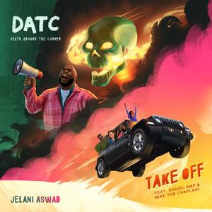 Take Off (feat. Daniel Amp & Mike The Chaplain)