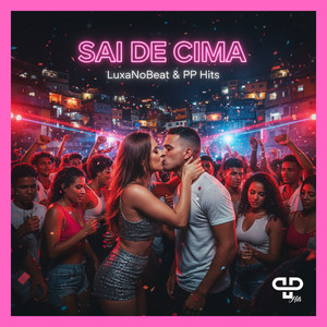 Sai de Cima (slowed|Explicit)