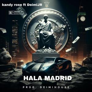 HALA MADRID Deimijr (feat. kandy rose)