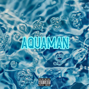 Aquaman (Explicit)