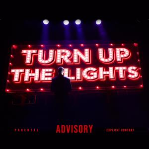 Turn Up The Lights (Explicit)