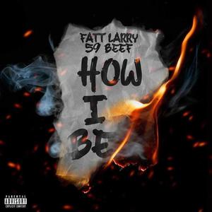 How i B (feat. 59 Beef) [Explicit]