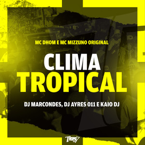 Clima Tropical (Explicit)