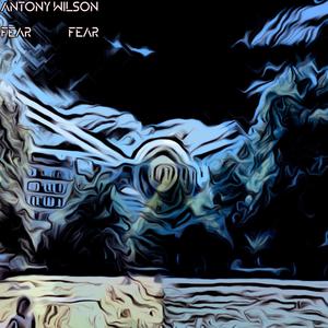 Fear Fear (feat. Gandalf Stevenson, Francois Ladousse, Meemeigh Hinkson & Shonyelle O’Vissel)