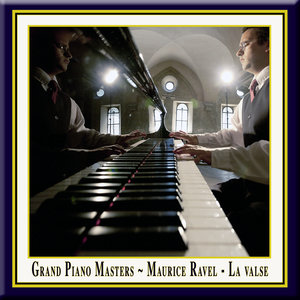 Maurice Ravel: La Valse for Piano Solo (A choreographic poem) / La Valse pour piano (un poème chorégraphique) - Grand Piano Masters