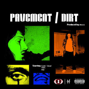 Pavement / Dirt (feat. TADA & myu) [Explicit]