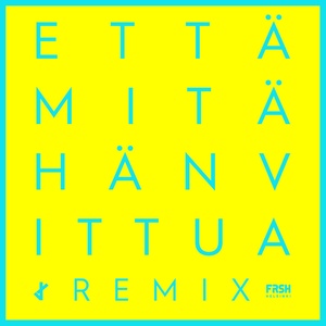 Että mitähän vittua (Jaron & Istala remix)