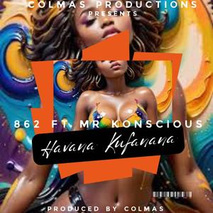 Havana Kufanana (feat. 862)