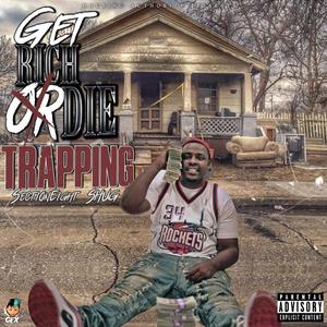 Get rich or die trapping (Explicit)