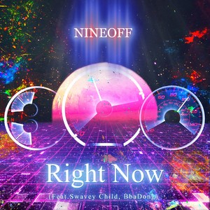 Right Now (Feat. Swavey Child, BbaDong)