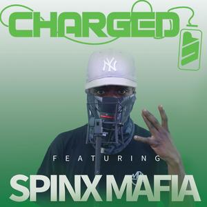 Charged Up Spinx Mafia (Explicit)