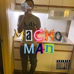 Macho Man (Explicit)