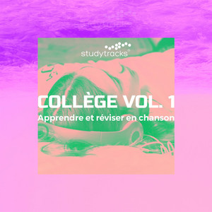 Collège Vol. 1 (Apprendre et réviser en chanson)