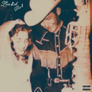 Love$ick Blue$ (Explicit)