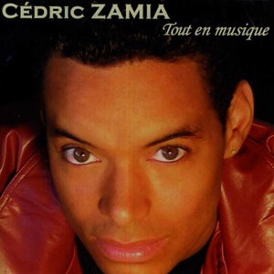 Cédric Zamia (Tout en musique)