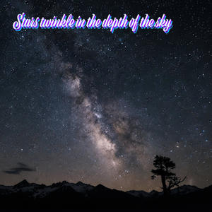 Stars twinkle in the depth of the sky