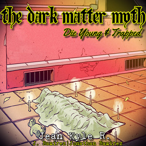 The Dark Matter Myth: Die Young & Trapped