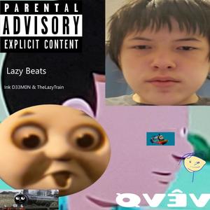 Lazy Beats (feat. TheLazyTrain) (Explicit)