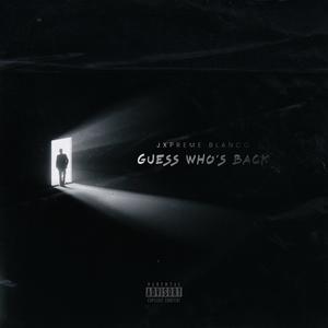 Guess Who's Back (freestyle) [Explicit]