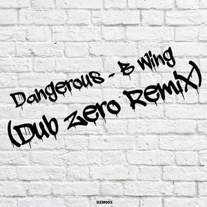 B Wing (Dub Zero Remix)