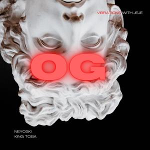 OGs (feat. KING TOBA) (Explicit)