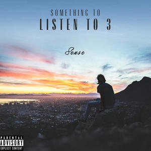 Something To Listen To 3 (Explicit)