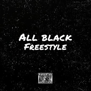 All Black Freestyle (Explicit)