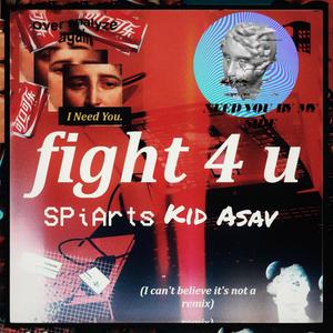 fight 4 u(feat. Kid Asav) (Explicit)
