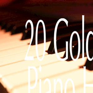 20 Golden Piano Hits