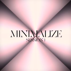 Minimalize Session 1